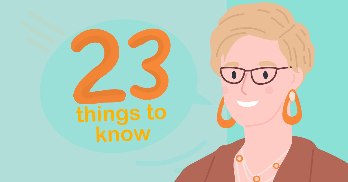 A graphic showing a woman with a faint speech bubble with the words '23 things to know' within