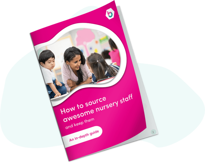 How to source awesome nursery staff (and keep them) Blossom Educational