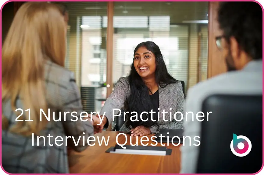 a woman shaking hands with interviewers with the words 21 nursery practitioner interview questions written over the top
